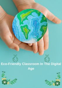 Eco-Friendly Classroom In The Digital Age